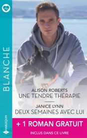 Une tendre thérapie - Deux semaines avec lui + 1 titre gratuit - 1 Aug 2025