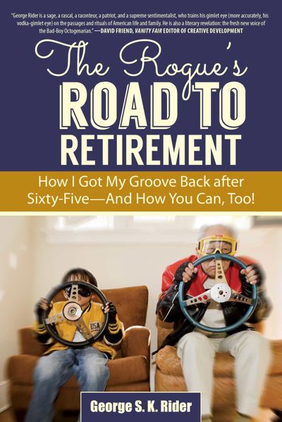 The Rogue's Road to Retirement