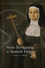 Nuns Navigating the Spanish Empire - 1 Nov 2017