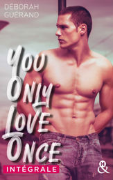 You Only Love Once - Intégrale - 8 Jun 2022