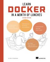 Learn Docker in a Month of Lunches, Second Edition - 30 Sep 2025