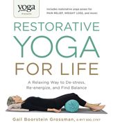 Yoga Journal Presents Restorative Yoga for Life - 7 Nov 2014