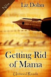 Getting Rid of Mama - 8 Apr 2013