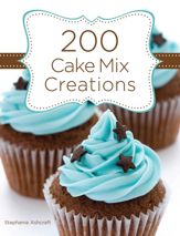 200 Cake Mix Creations - 1 Aug 2010