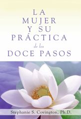 La Mujer Y Su Practica de los Doce Pasos (A Woman's Way through the Twelve Steps - 25 Sep 2012