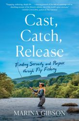 Cast, Catch, Release - 4 Jun 2024