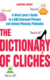 The Dictionary of Clichés - 5 Nov 2013