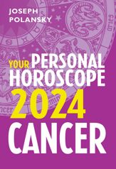 Cancer 2024: Your Personal Horoscope - 25 May 2023