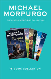 The Classic Morpurgo Collection (six novels): Kaspar; Born to Run; The Butterfly Lion; Running Wild; Alone on a Wide, Wide Sea; Farm Boy - 26 Sep 2013