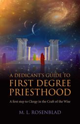 Dedicant's Guide to First Degree Priesthood - 25 Apr 2014