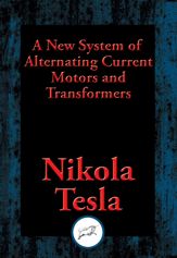 A New System of Alternating Current Motors and Transformers - 14 Aug 2016
