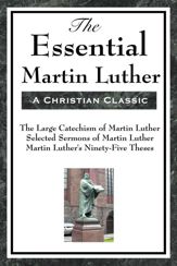 The Essential Martin Luther - 20 Feb 2013