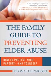 The Family Guide to Preventing Elder Abuse - 18 Apr 2017