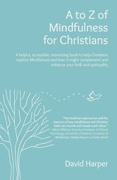 to Z of Mindfulness for Christians - 30 Jun 2023