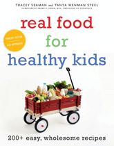 Real Food for Healthy Kids - 6 Oct 2009