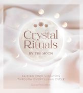 Crystal Rituals by the Moon - 28 Apr 2022