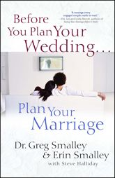 Before You Plan Your Wedding...Plan Your Marriage - 8 Jan 2008