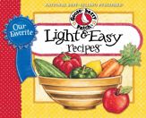 Our Favorite Light and Easy Recipes Cookbook - 3 Sep 2012