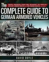 The Complete Guide to German Armored Vehicles - 7 May 2019