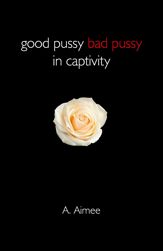 Good Pussy Bad Pussy in Captivity - 26 Jun 2015