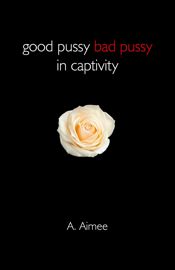 Good Pussy Bad Pussy in Captivity - 26 Jun 2015