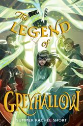 The Legend of Greyhallow - 18 Jul 2023