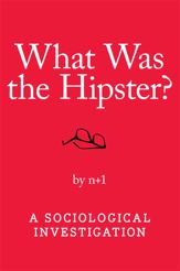 What Was the Hipster? - 26 Oct 2010