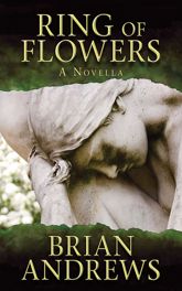 Ring of Flowers: A Novella - 1 Apr 2012