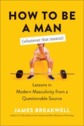 How to Be a Man (Whatever That Means) - 1 Jun 2021
