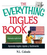 The Everything Ingles Book - 4 Jun 2004