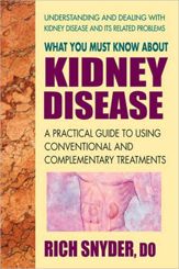 What You Must Know About Kidney Disease - 16 May 2012