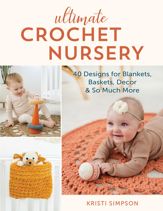 Ultimate Crochet Nursery - 1 Jun 2022