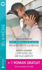 Réunis sous la neige - L'épouse du Dr McCarthy - Un bébé à parrainer - 1 Mar 2020