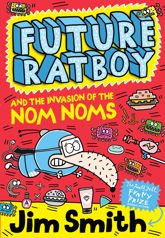 Future Ratboy and the Invasion of the Nom Noms - 28 Jul 2016