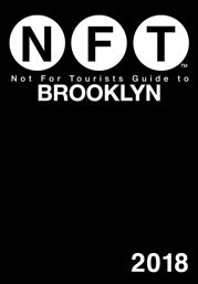 Not For Tourists Guide to Brooklyn 2018 - 10 Oct 2017