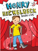 Henry Heckelbeck Breaks a Leg - 29 Aug 2023