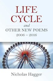 Life Cycle and Other New Poems 2006 - 2016 - 25 Nov 2016