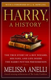 Harry, A History - Now Updated with J.K. Rowling Interview, New Chapter & Photos - 4 Nov 2008