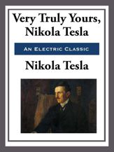 Yours Truly, Nikola Tesla - 18 Jul 2013