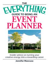 The Everything Guide to Being an Event Planner - 1 Nov 2007