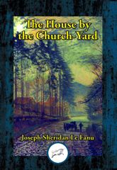House by the Church-Yard - 7 Aug 2023