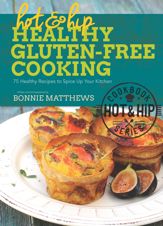 Hot and Hip Healthy Gluten-Free Cooking - 18 Aug 2015
