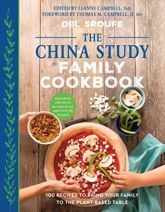 The China Study Family Cookbook - 30 May 2017