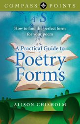 Compass Points - A Practical Guide to Poetry Forms - 28 Mar 2014