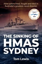 The Sinking of HMAS Sydney - 3 Jan 2024