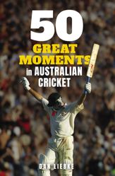 50 Great Moments in Australian Cricket - 26 Oct 2021