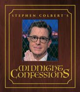 Stephen Colbert's Midnight Confessions - 5 Sep 2017