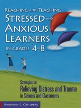 Reaching and Teaching Stressed and Anxious Learners in Grades 4-8 - 20 Oct 2015