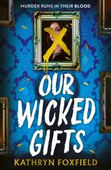 Our Wicked Gifts - 18 Jun 2026