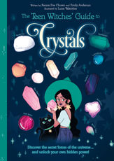 The Teen Witches' Guide to Crystals - 30 Jun 2022